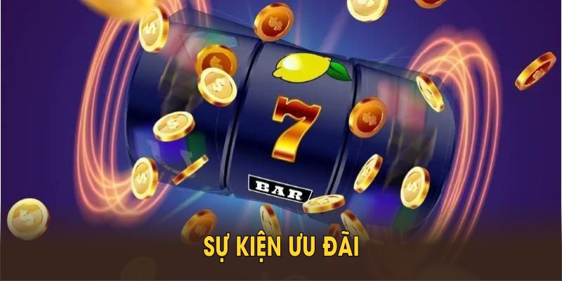 Tổng hợp sự kiện ưu đãi trong Slot thần tài dành cho hội viên